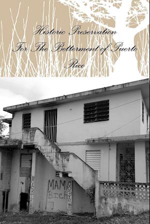 Historic Preservation for the Betterment of Puerto Rico