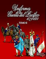 Uniformes de la Guerra del Pacífico 1879-1884 (tomo 2)