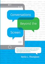 Conversations Beyond the Screen 