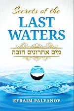 Secrets of the Last Waters (Mayim Achronim Chova)