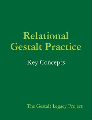 Relational Gestalt Practice: Key Concepts