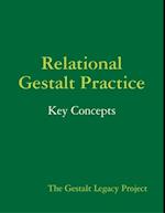 Relational Gestalt Practice: Key Concepts