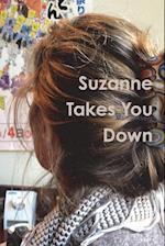 Suzanne Takes You Down