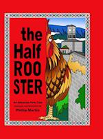 The Half Rooster (glossy cover)