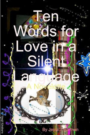 Ten Words for Love in a Silent Language