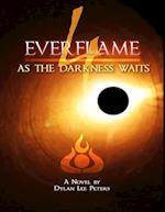 Everflame 4: as the Darkness Waits