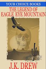 The Legend of Eagle Eye Mountain (Your Choice Books #2)