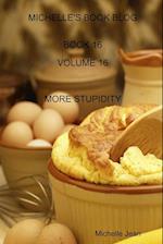 Michelle's Book Blog - Book 16 - Volume 16 - More Stupidity