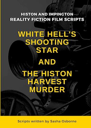 WHITE HELL'S SHOOTING STAR & THE HISTON HARVEST MURDER