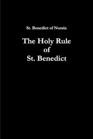 The Holy Rule of St. Benedict