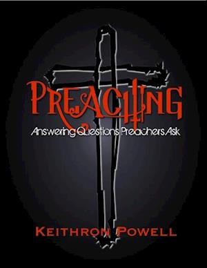 Preaching: Answering Questions Preachers Ask