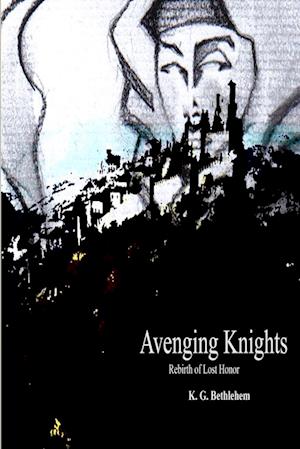 Avenging Knights "Rebirth of Lost Honor"