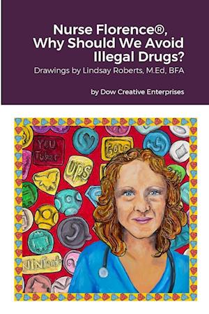 Nurse Florence®, Why Should We Avoid Illegal Drugs?