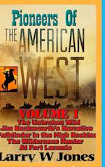 Pioneers Of the American West Vol I. 