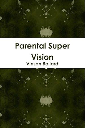 Parental Super Vision