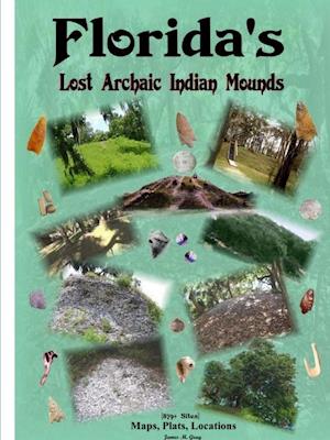 Florida's Lost Archaic Indian Mounds