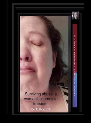 SURVIVING ABUSE... A WOMAN¿S JOURNEY TO FREEDOM