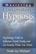 Mastering Conversational Hypnosis