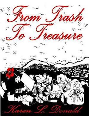 From Trash to Treasure