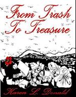 From Trash to Treasure