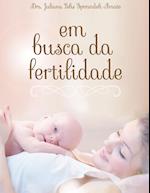 Em Busca Da Fertilidade