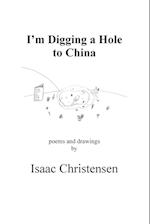 I'm Digging a Hole to China