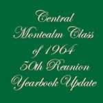 Central Montcalm Class of 1964 50th Reunion Yearbook Update 