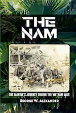 The Nam One Marine's Journey During the Vietnam War