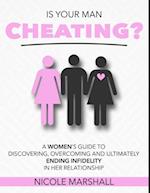 Is Your Man Cheating?