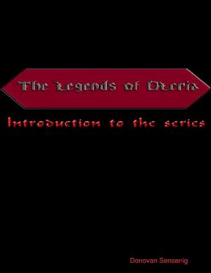 Legends of Olcria Introduction to the Series