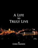 Life to Truly Live