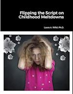 Flipping the Script on Childhood Meltdowns 