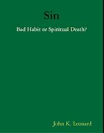 Sin: Bad Habit or Spiritual Death