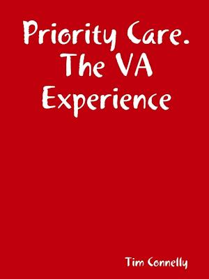 Priority Care. The VA Experience