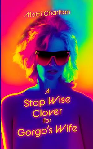 A Stop Wise Clover for Gorgo's Wife