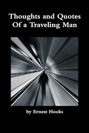 Thoughts and Quotes of a Traveling Man