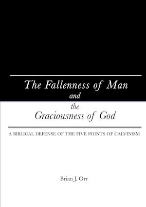 The Fallenness of Man and the Graciousness of God