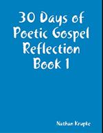 30 Days of Poetic Gospel Reflection Book 1