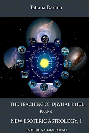 The Teaching of Djwhal Khul - New Esoteric Astrology, 1