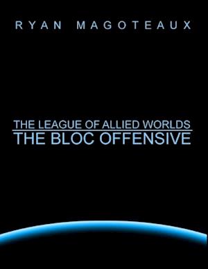 League of Allied Worlds: the Bloc Offensive