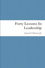 Forty Lessons In Leadership 