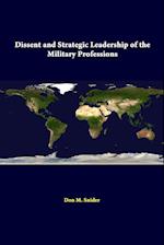 Dissent And Strategic Leadership Of The Military Professions