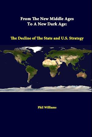 From The New Middle Ages To A New Dark Age