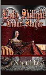 Lady Shilight - Giant Slayer 