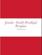 Jonah - God's Prodigal Prophet 