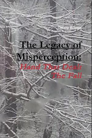 The Legacy of Misperception