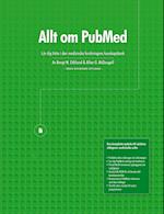 Allt om PubMed, Lär dig hitta i den medicinska forskningens kunskapsbank
