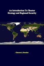 An Introduction To Theater Strategy And Regional Security