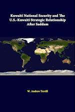 Kuwaiti National Security And The U.S. - Kuwaiti Strategic Relationship After Saddam