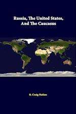 Russia, The United States, And The Caucasus